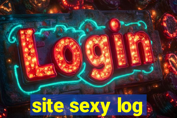 site sexy log